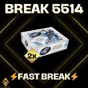 BREAK #5514 (32 SPOTS DISPONIBLES)