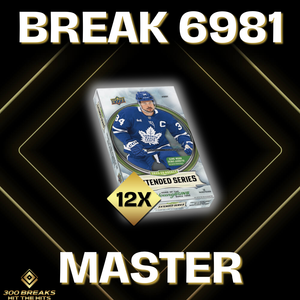 BREAK #6981 (32 SPOTS DISPONIBLES)