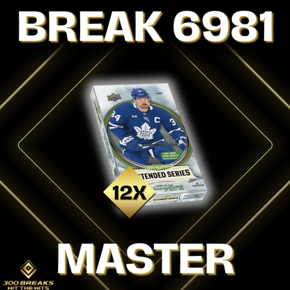 BREAK #6981 (32 SPOTS DISPONIBLES)