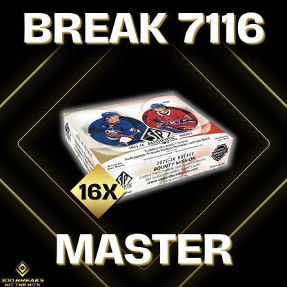 BREAK #7116 (32 SPOTS DISPONIBLES)