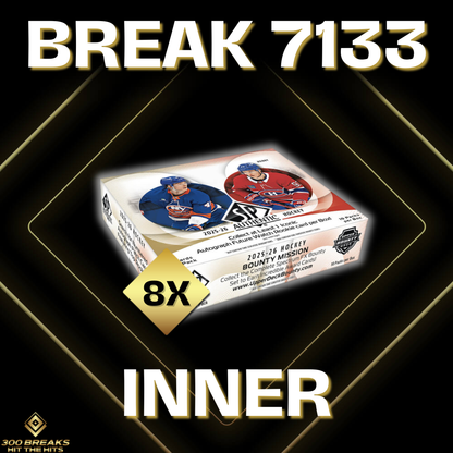 BREAK #7133 (32 SPOTS DISPONIBLES)