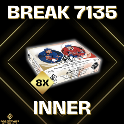BREAK #7135 (32 SPOTS DISPONIBLES)