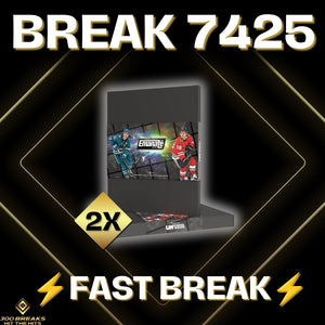BREAK #7425 (32 SPOTS DISPONIBLES)