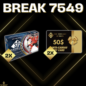 BREAK #7549 (32 SPOTS DISPONIBLES)