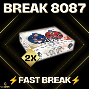 BREAK #8087 (32 SPOTS DISPONIBLES)