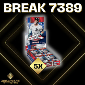 BREAK #7389 (30 SPOTS DISPONIBLES)