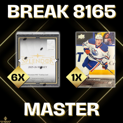 BREAK #8165 (29 SPOTS DISPONIBLES)