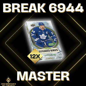 BREAK #6944 (32 SPOTS DISPONIBLES)