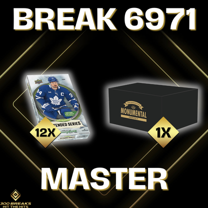 BREAK #6971 (32 SPOTS DISPONIBLES)