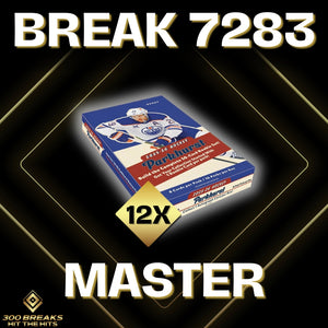 BREAK #7283 (32 SPOTS DISPONIBLES)