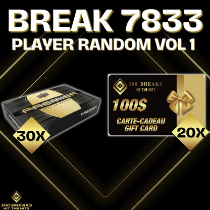 BREAK #7833 PLAYER RANDOM VOL 1 (379 SPOTS DISPONIBLES)